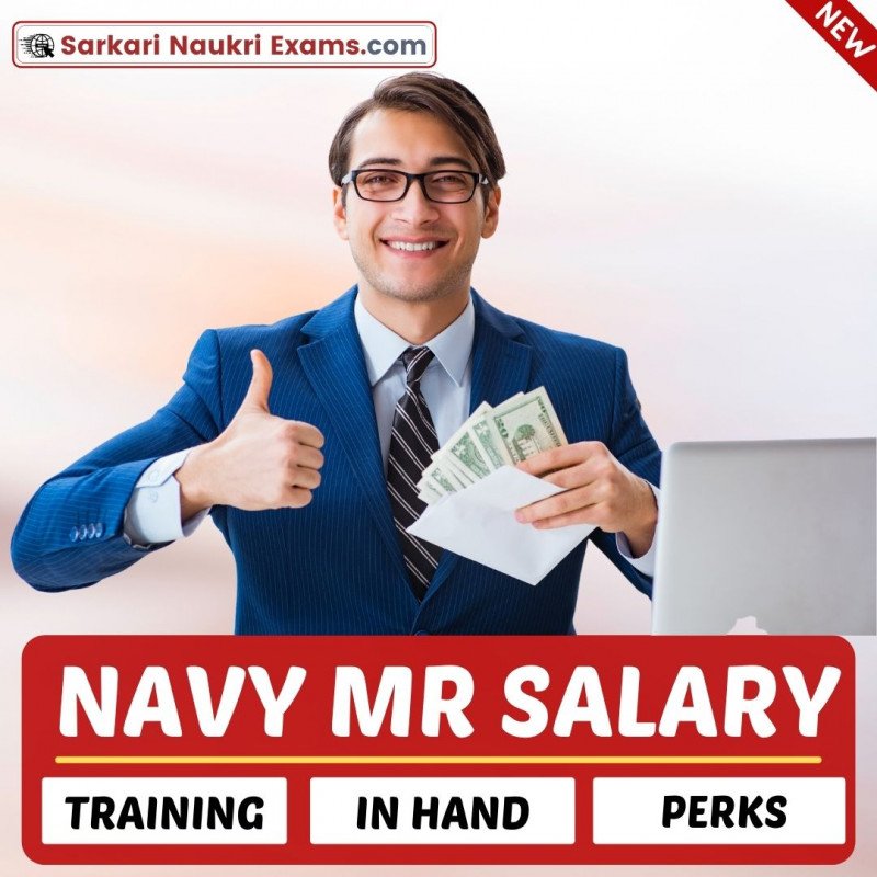 Indian Navy MR Salary 2024 Monthly Pay Scale, Training Payment for