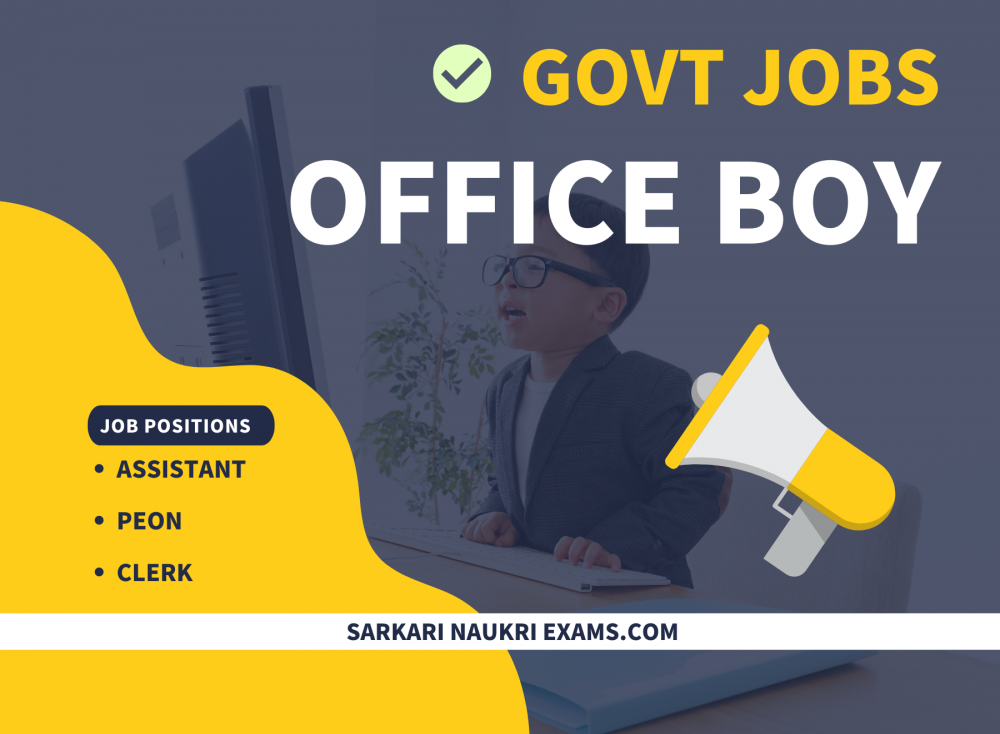 Office Boy Govt Jobs 2023 | Latest Recruitment, Sarkari Naukri