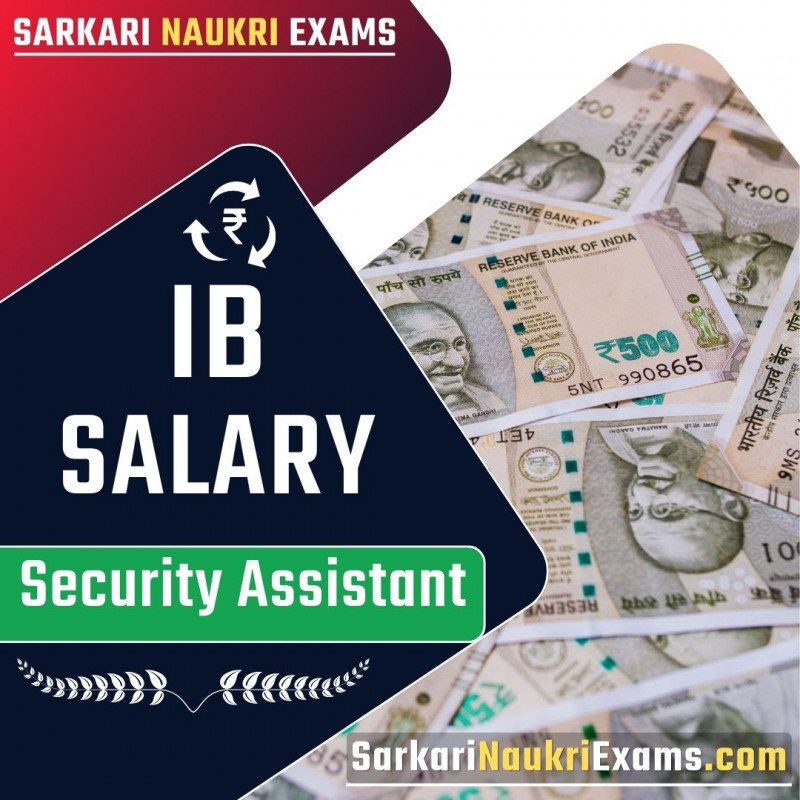 MHA IB Security Assistant(SA) Salary 2023 Intelligence Bureau