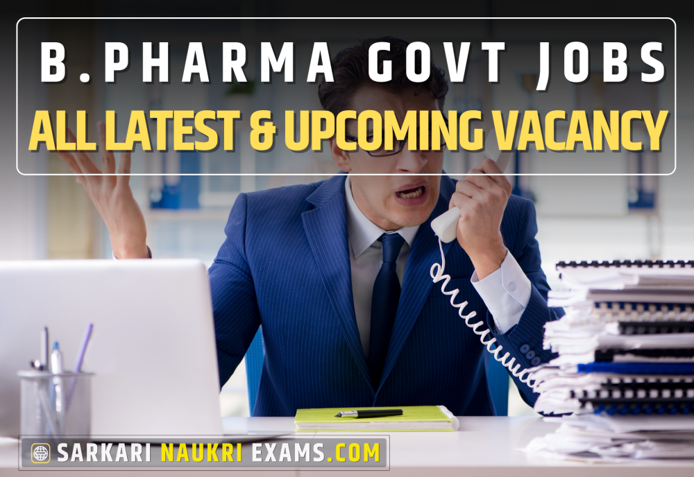 B.Pharma Govt Jobs 2024 | Latest Sarkari Vacancy B.Pharma, After B ...