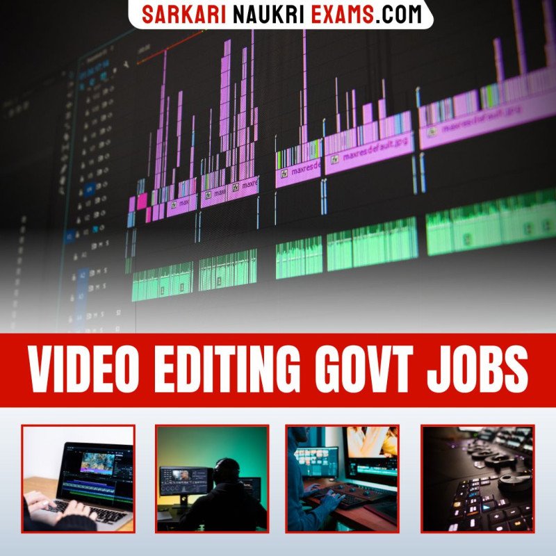 Video Editor Government Sector 2024 Video Editor Govt Job & Vacancy