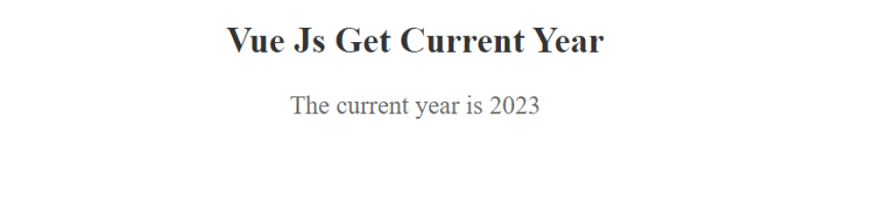 Vue Get Current Year - Vue Js Example