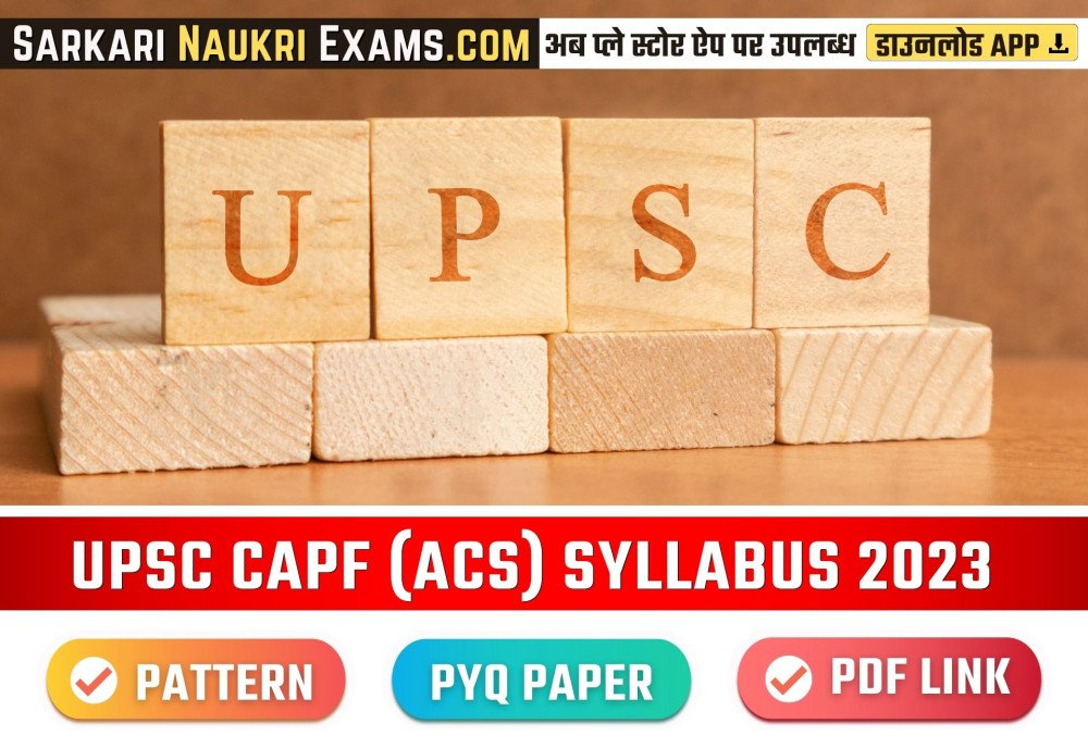 UPSC CAPF (AC) Syllabus 2024, Exam Pattern, and PDF!