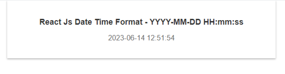 React Js Date Time Format Example YYYY MM DD HH mm ss DD MM YYYY 