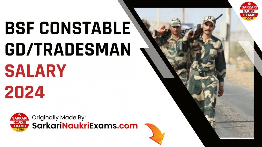 bsf-salary-2024-constable-gd-tradesman-grade-pay-and-in-hand-pay