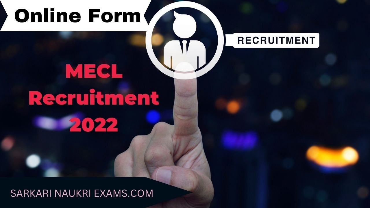 MECL Recruitment 2022 Attractive Salary | Online Form