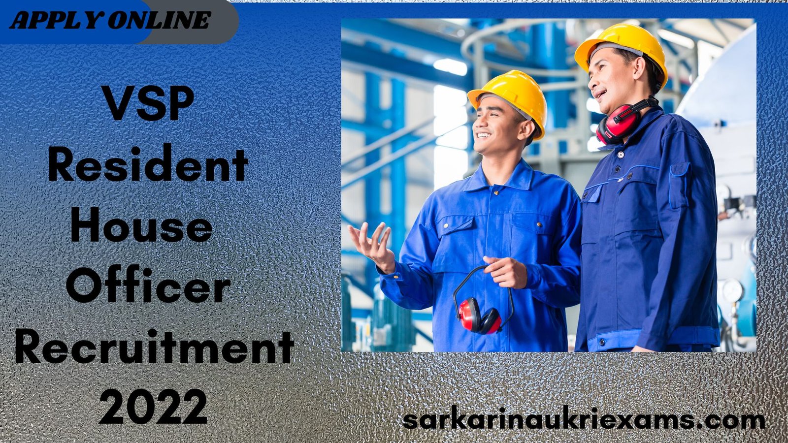 VSP Resident House Officer Recruitment 2022 10 Post Vacancy Apply