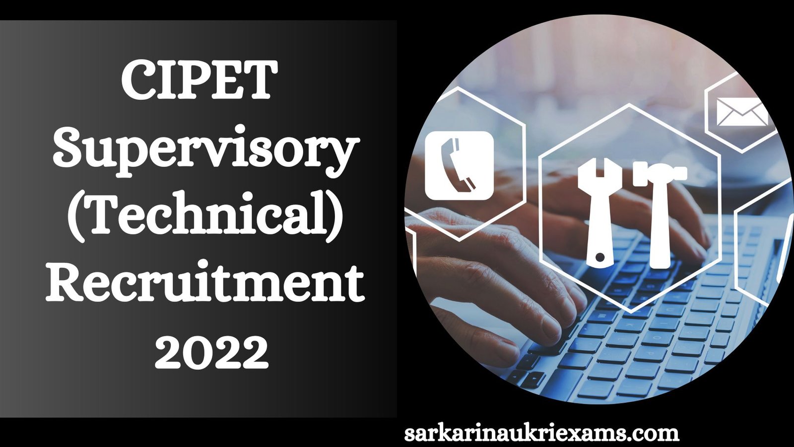 CIPET Supervisory (Technical) Recruitment 2022 | 21 Post Vacancy Apply Form