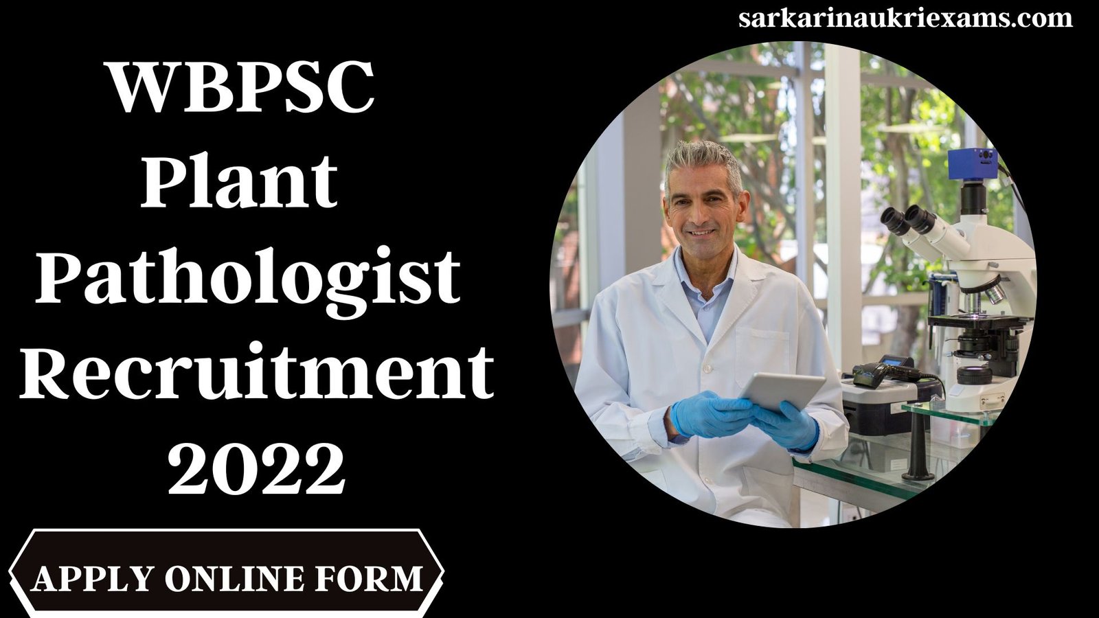 WBPSC Plant Pathologist Recruitment 2022 | Notification Latest Vacancy Apply Form