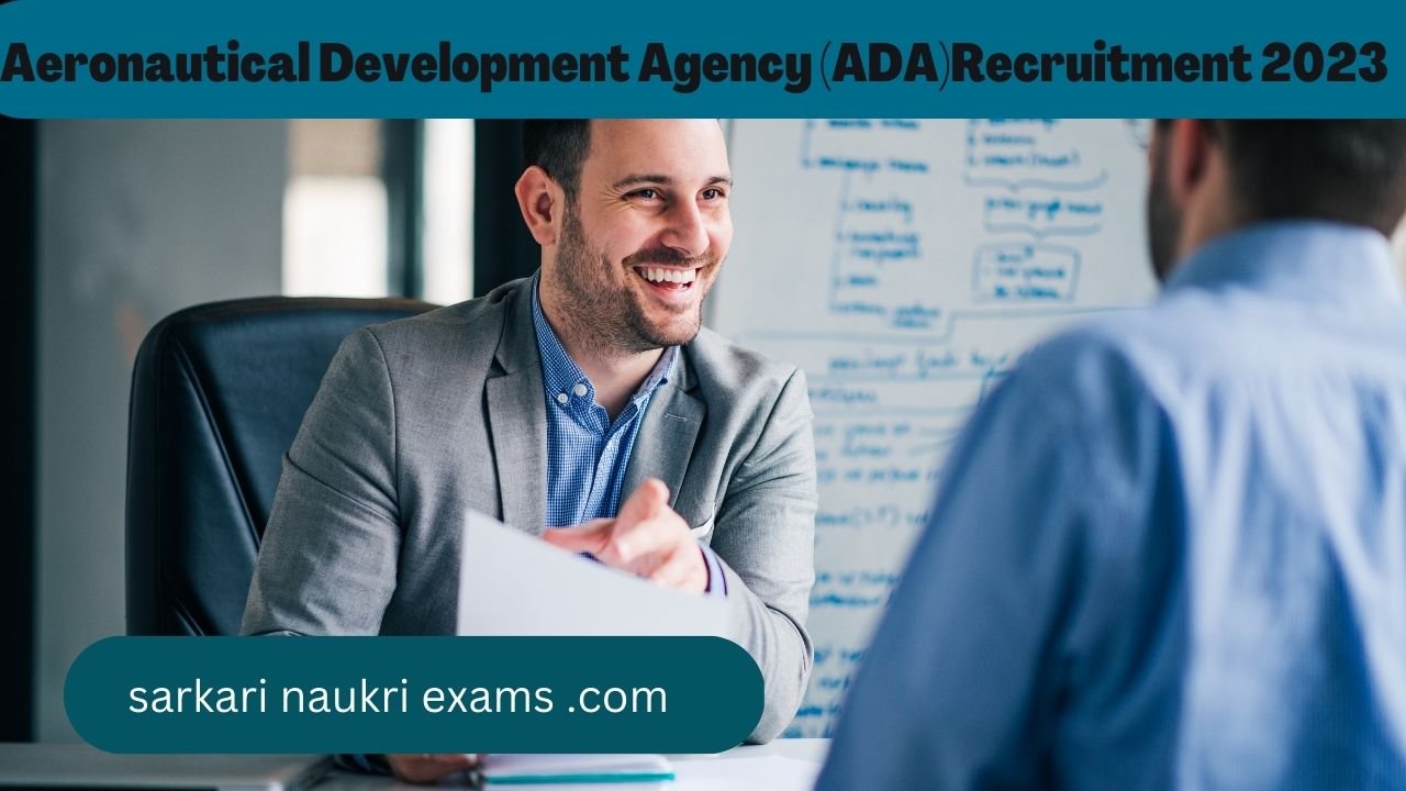 Aeronautical Development Agency (ADA)Recruitment 2023 | Online Form