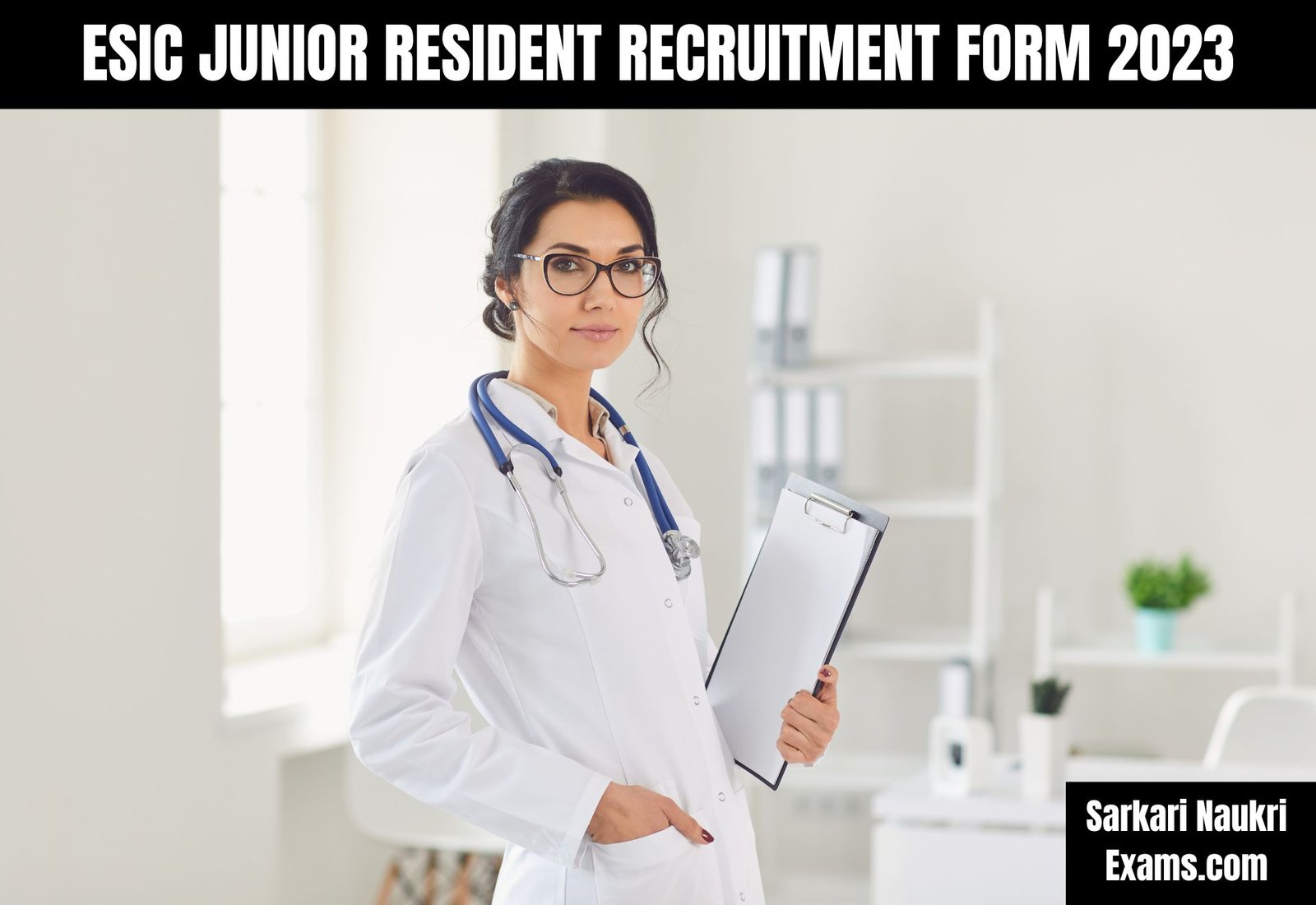 Bihar ESIC Junior Resident Recruitment Form 2023 | Interview Based Job