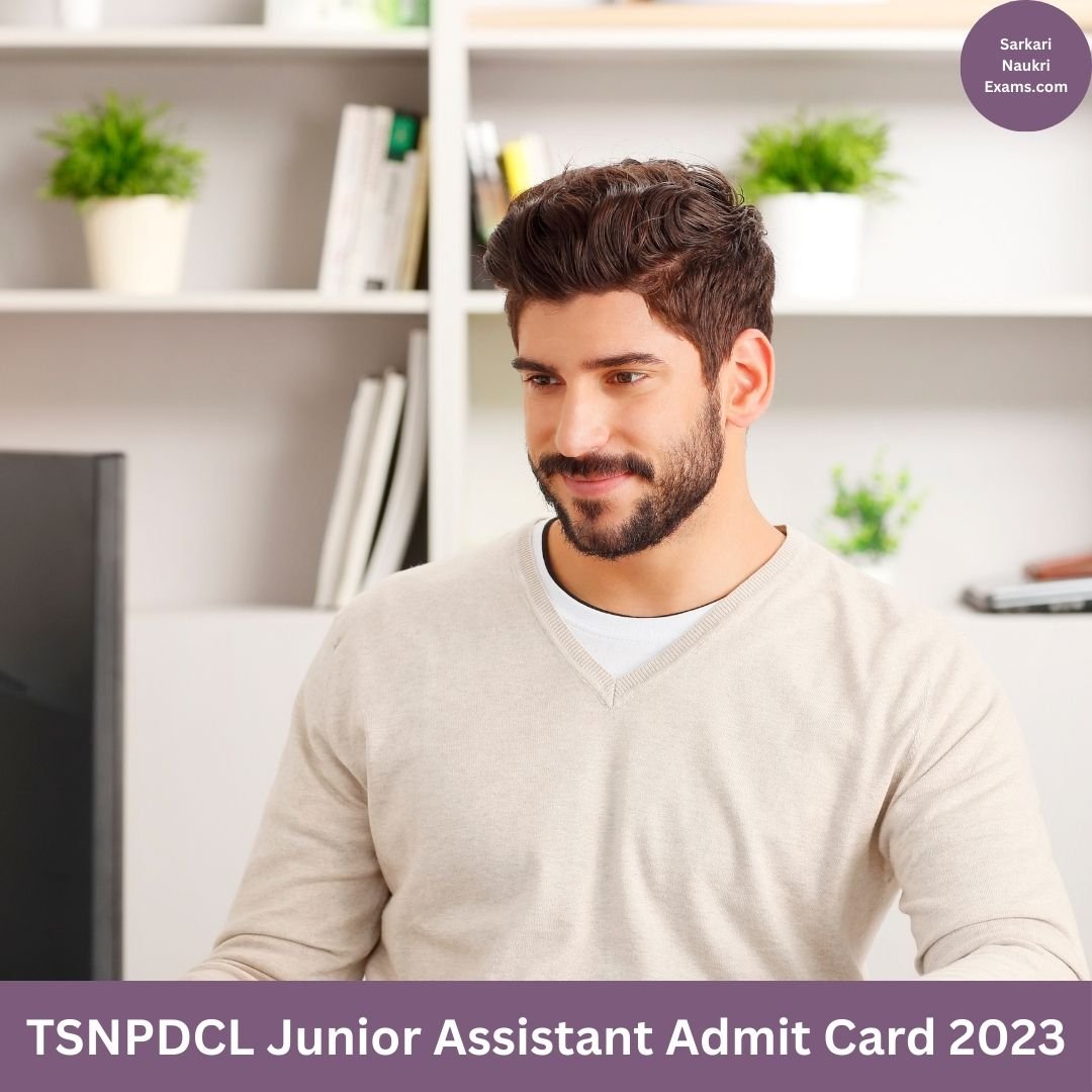 TSNPDCL Junior Assistant Admit Card 2023 | Download Link, [Exam Date]