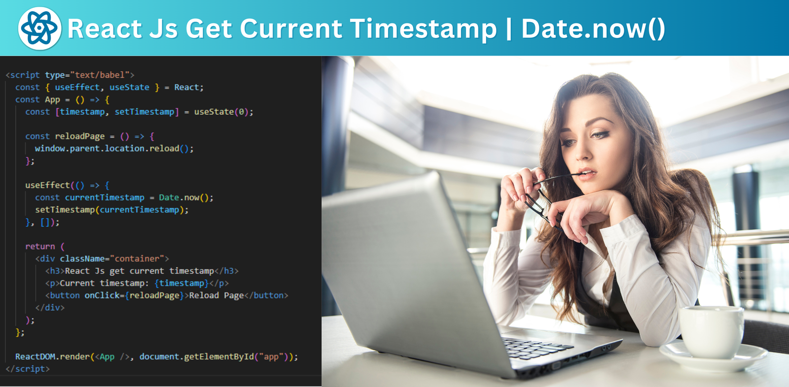 React Js Get Current Timestamp | Date.now()